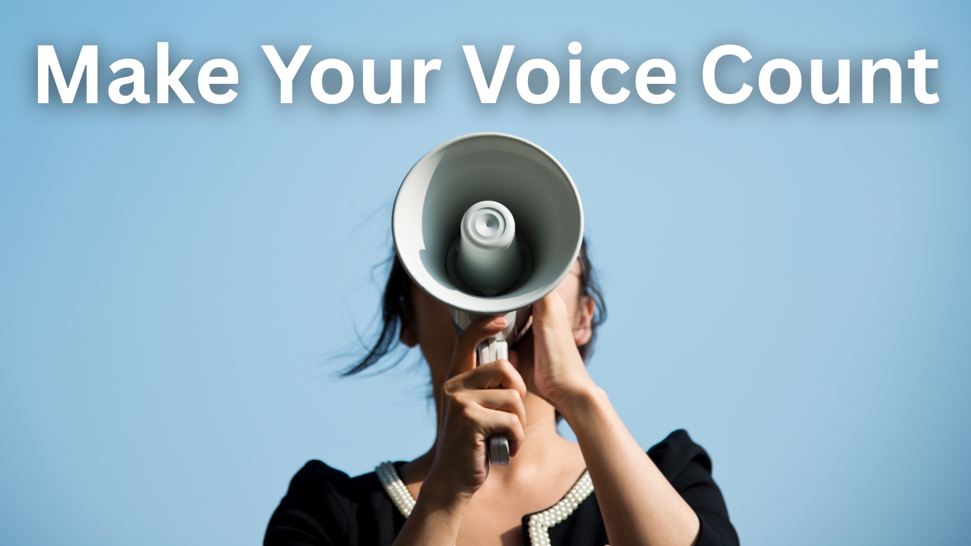 Make Your Voice Count